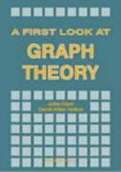 A First Look at Graph Theory