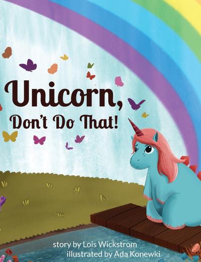 Unicorn, Don’t Do That!