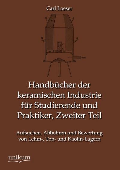 Handbücher der keramischen Industrie für Studierende und Praktiker, Zweiter Teil