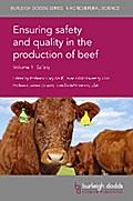 Ensuring safety and quality in the production of beef Volume 1