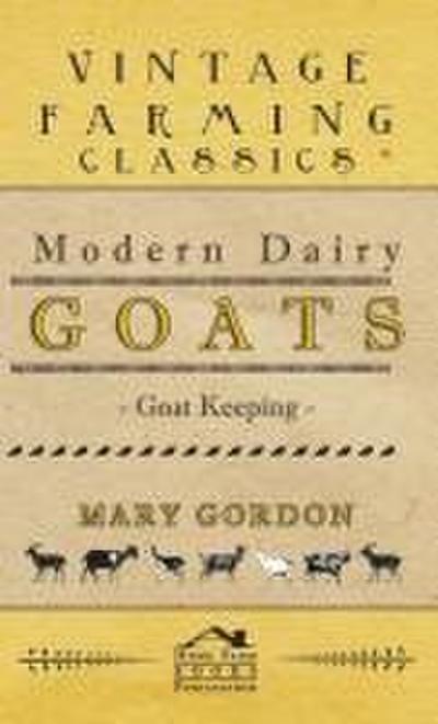 Modern Dairy Goats -Goat Keeping