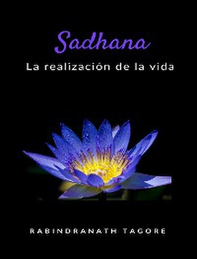 Sadhana - la realización de la vida (traducido)