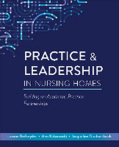 Practice & Leadership in Nursing Homes