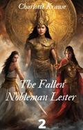The Fallen Nobleman Lester 2 (The Fallen Nobility, #2)