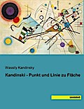 Kandinski - Punkt und Linie zu Fläche