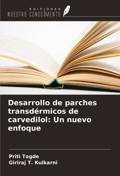 Desarrollo de parches transdérmicos de carvedilol: Un nuevo enfoque