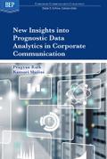 New Insights into Prognostic Data Analytics in Corporate Communication