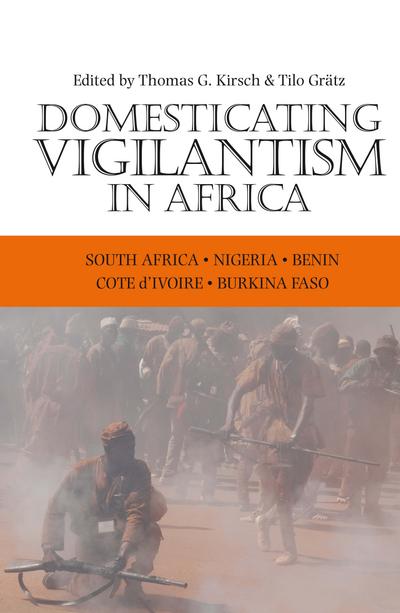 Domesticating Vigilantism in Africa