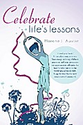 Celebrate Life’s Lessons