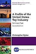 A Profile of the United States Toy Industry, Second Edition