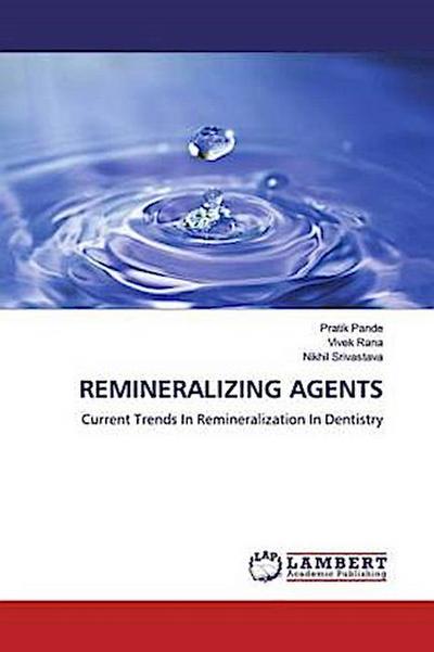 REMINERALIZING AGENTS