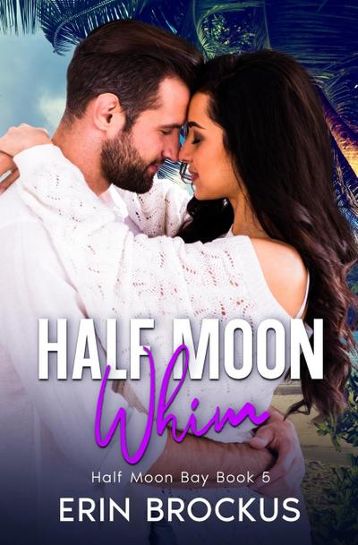 Half Moon Whim