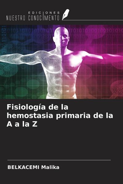 Fisiología de la hemostasia primaria de la A a la Z