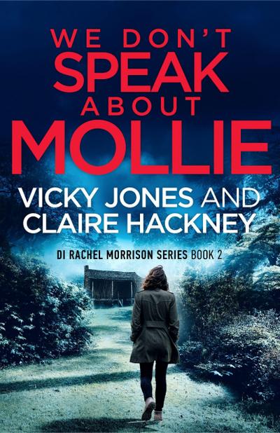 We Don’t Speak About Mollie (The DI Rachel Morrison series, #2)