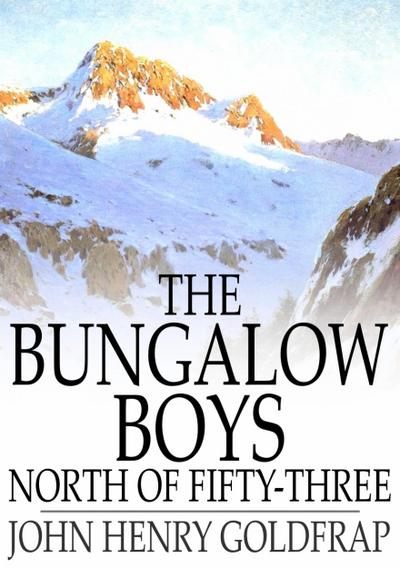 Bungalow Boys North of Fifty-Three