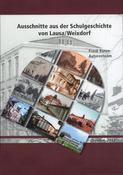 Ausschnitte aus der Schulgeschichte von Lausa/Weixdorf
