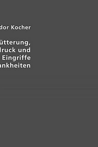 Hirnerschütterung, Hirndruck und chirurgische Eingriffe bei Hirnkrankheiten