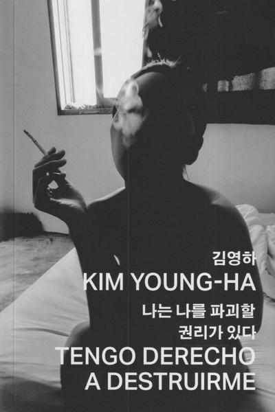 Young-Ha, K: Tengo derecho a destruirme