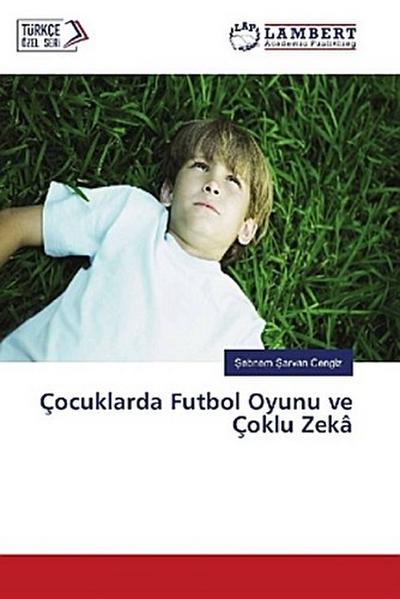 Çocuklarda Futbol Oyunu ve Çoklu Zekâ