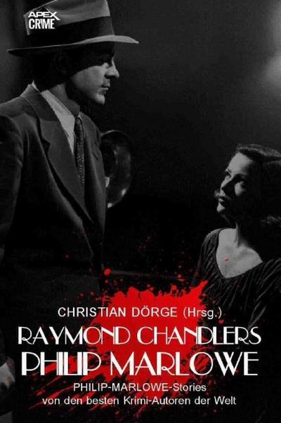 RAYMOND CHANDLERS PHILIP MARLOWE