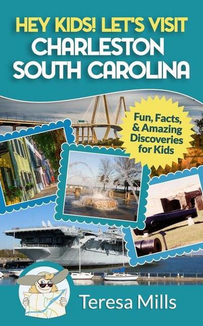 Hey Kids! Let’s Visit Charleston South Carolina