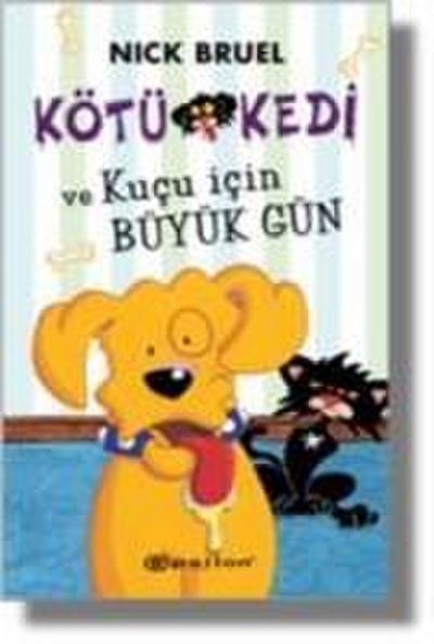 Kötü Kedi ve Kucu Icin Büyük Gün