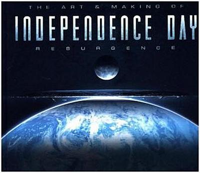 The Art & Making of Independence Day Resurgence