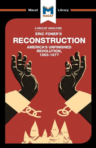 An Analysis of Eric Foner’s Reconstruction