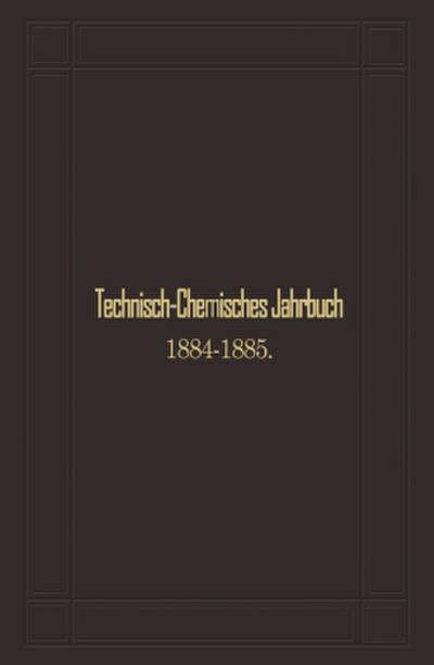 Technisch-Chemisches Jahrbuch 1884-1885