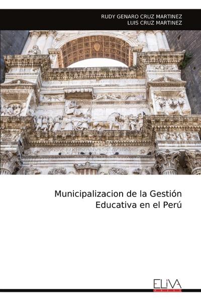 Municipalizacion de la Gestión Educativa en el Perú