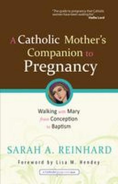 A Catholic Mother’s Companion to Pregnancy