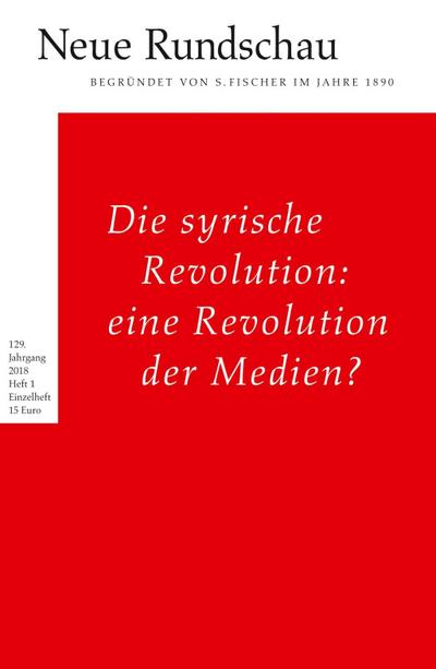 Die syrische Revolution: eine Revolution der Medien?