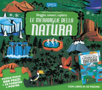 Le meraviglie della natura. Viaggia, conosci, esplora