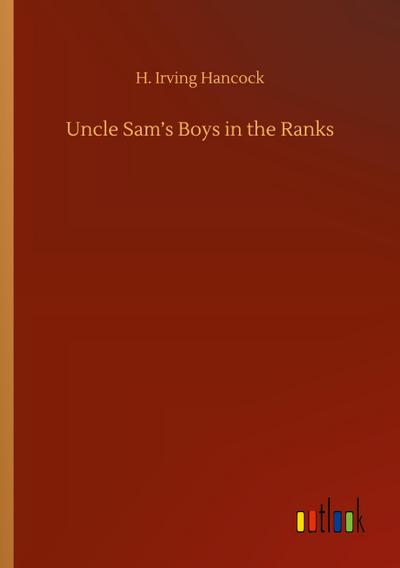 Uncle Sam’s Boys in the Ranks