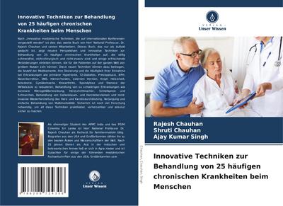 Innovative Techniken zur Behandlung von 25 häufigen chronischen Krankheiten beim Menschen