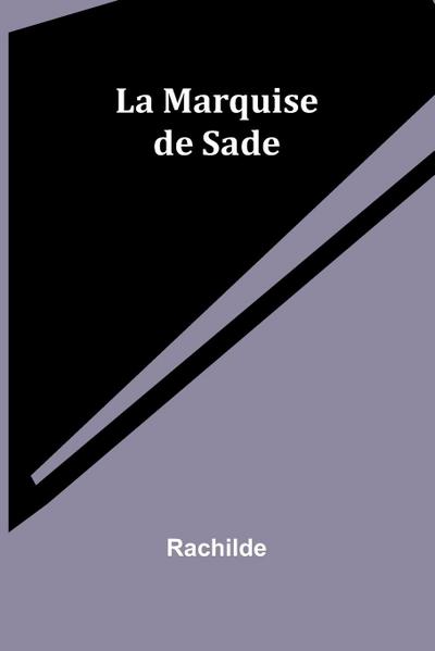 La Marquise de Sade