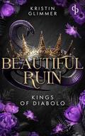 Beautiful Ruin | Die spicy Dark Mafia Romance voller Obsession, Machtspiele und gefährlicher Anziehung