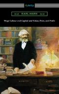 Wage Labour and Capital and Value, Price, and Profit