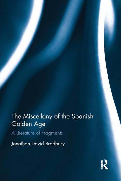 The Miscellany of the Spanish Golden Age