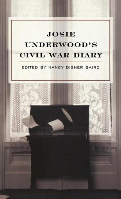 Josie Underwood’s Civil War Diary