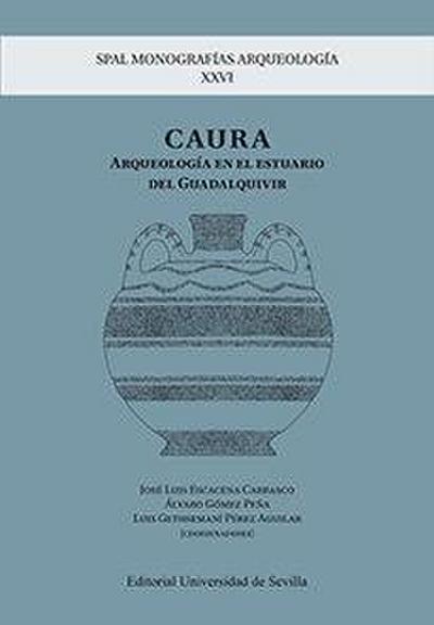 Caura : arqueología en el estuario del Guadalquivir
