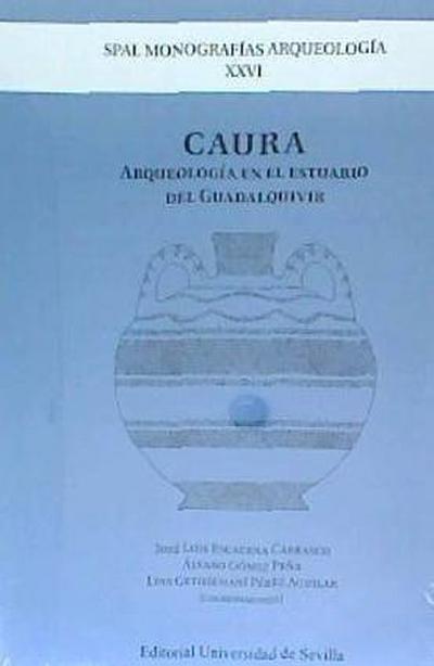 Caura : arqueología en el estuario del Guadalquivir
