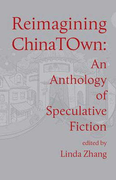 Reimagining Chinatown