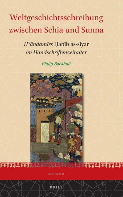 Weltgeschichtsschreibung Zwischen Schia Und Sunna