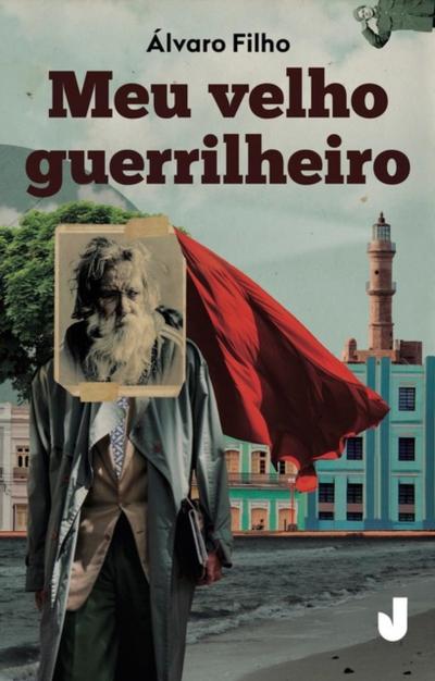 Meu velho guerrilheiro
