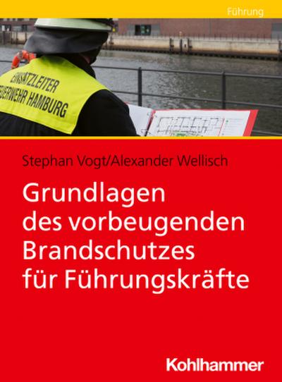 Grundlagen des vorbeugenden Brandschutzes für Führungskräfte