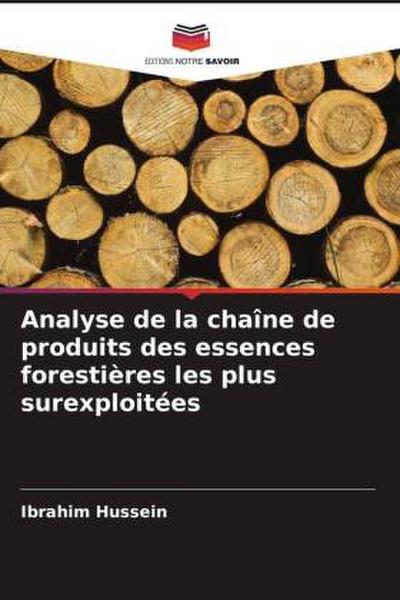 Analyse de la chaîne de produits des essences forestières les plus surexploitées