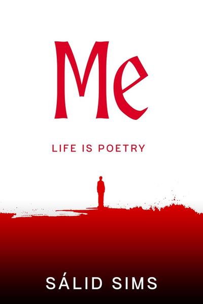 ME "Life Is Poetry"