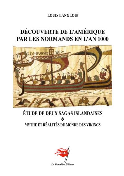 Découverte de l’Amérique par les Normands en l’An 1000