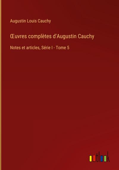 ¿uvres complètes d’Augustin Cauchy